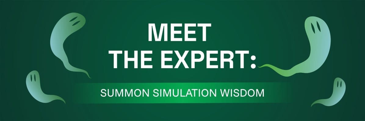 Meet the Expert: Summon Simulation Wisdom